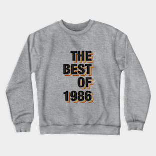 The Best Of 1986 Crewneck Sweatshirt